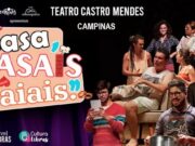 Cotidiano de casais é retratado em comédia “Casa, Casais e Aiais” em Campinas; saiba mais
