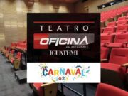 Teatro Oficina do Estudante Campinas tem programação especial durante o Carnaval 2023; confira