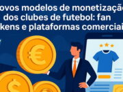 Fan tokens e novas receitas para clubes de futebol