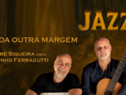 Minaz Jazz recebe violinista André Siqueira e acordeonista Toninho Ferragutti; saiba mais; ingressos